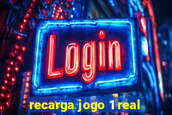 recarga jogo 1 real